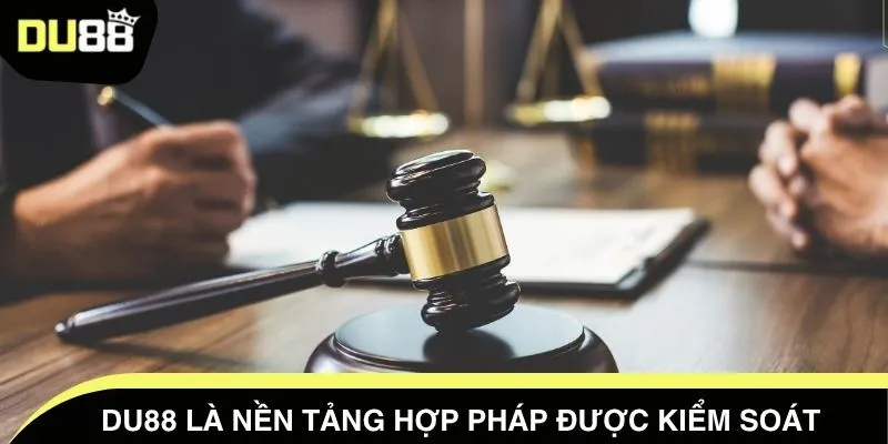 DU88 là nền tảng hợp pháp được kiểm soát 